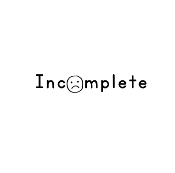 Incomplete