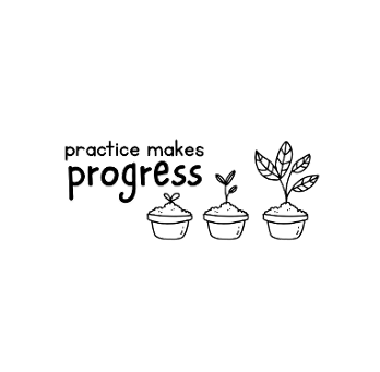 Practice Makes Progress